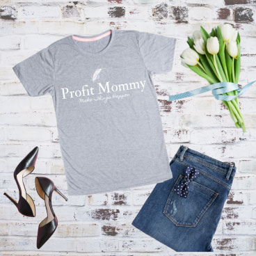 Profit Mommy t-shirts